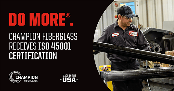 Champion Fiberglass receives ISO 45001 certification